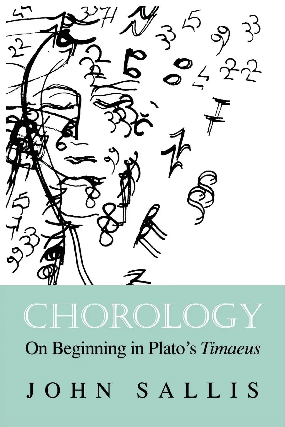 Cover: 9780253046666 | Chorology | On Beginning in Plato's Timaeus (2019) | John Sallis