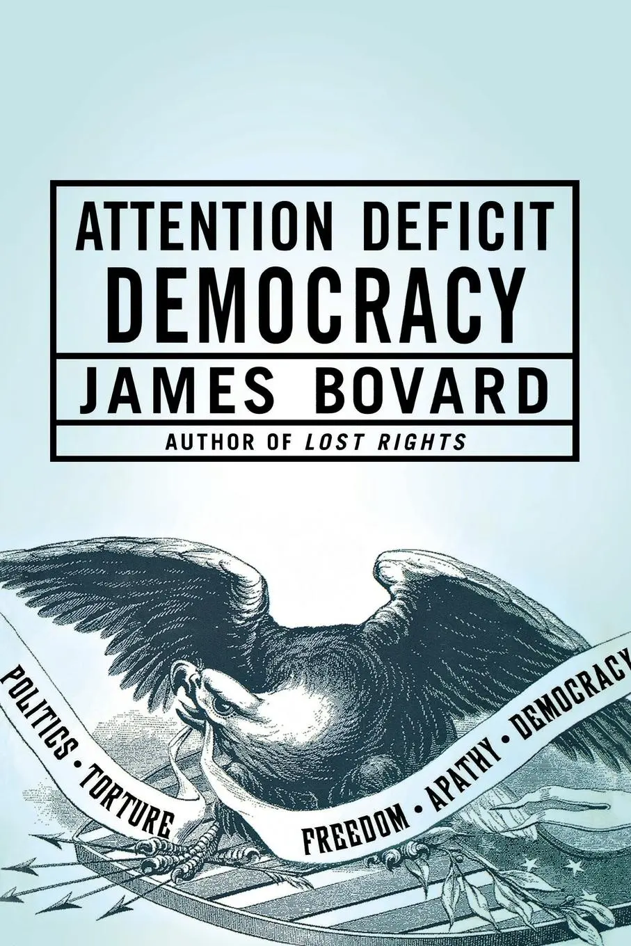 Cover: 9781403976666 | ATTENTION DEFICIT DEMOCRACY | James Bovard | Taschenbuch | Englisch