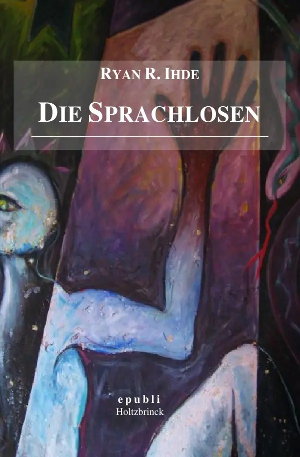 Cover: 9783754926666 | Die Sprachlosen | Eine deutsche Familienchronik | Ryan R. Ihde | Buch