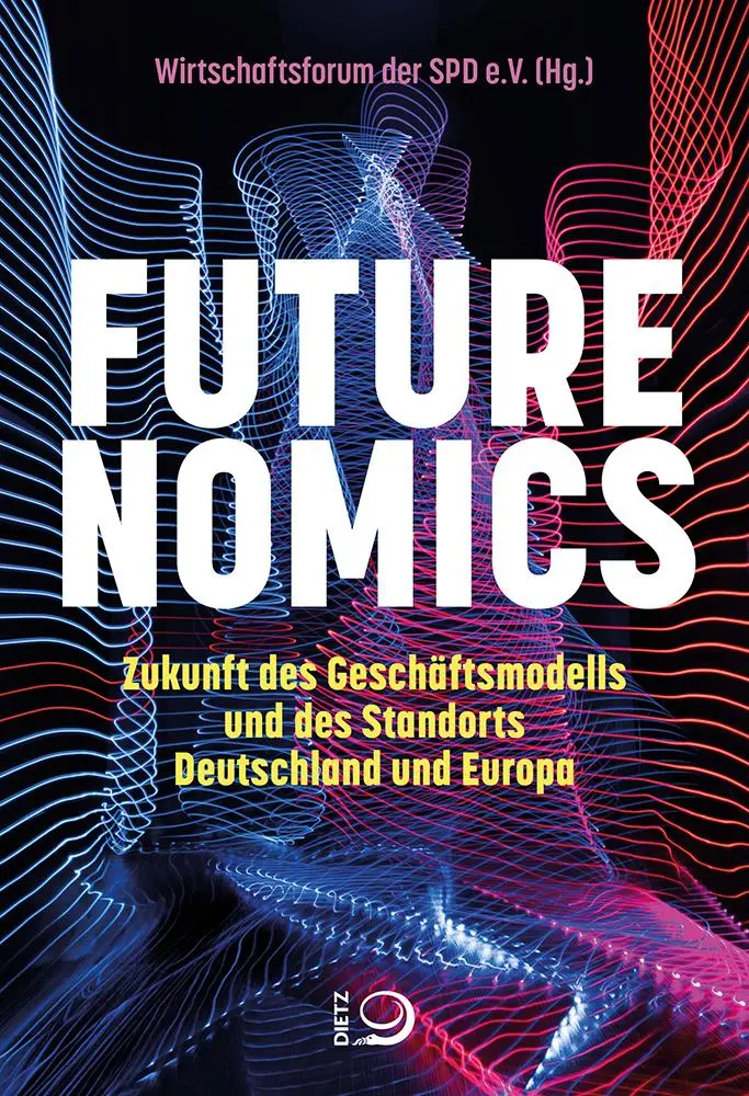 Cover: 9783801206666 | Futurenomics | Wirtschaftsforum der SPD e. V. | Taschenbuch | 405 S.
