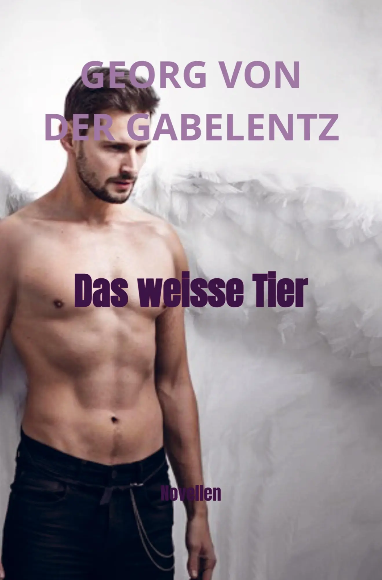 Cover: 9789403626666 | Das weisse Tier | Novellen | Georg Von Der Gabelentz | Taschenbuch