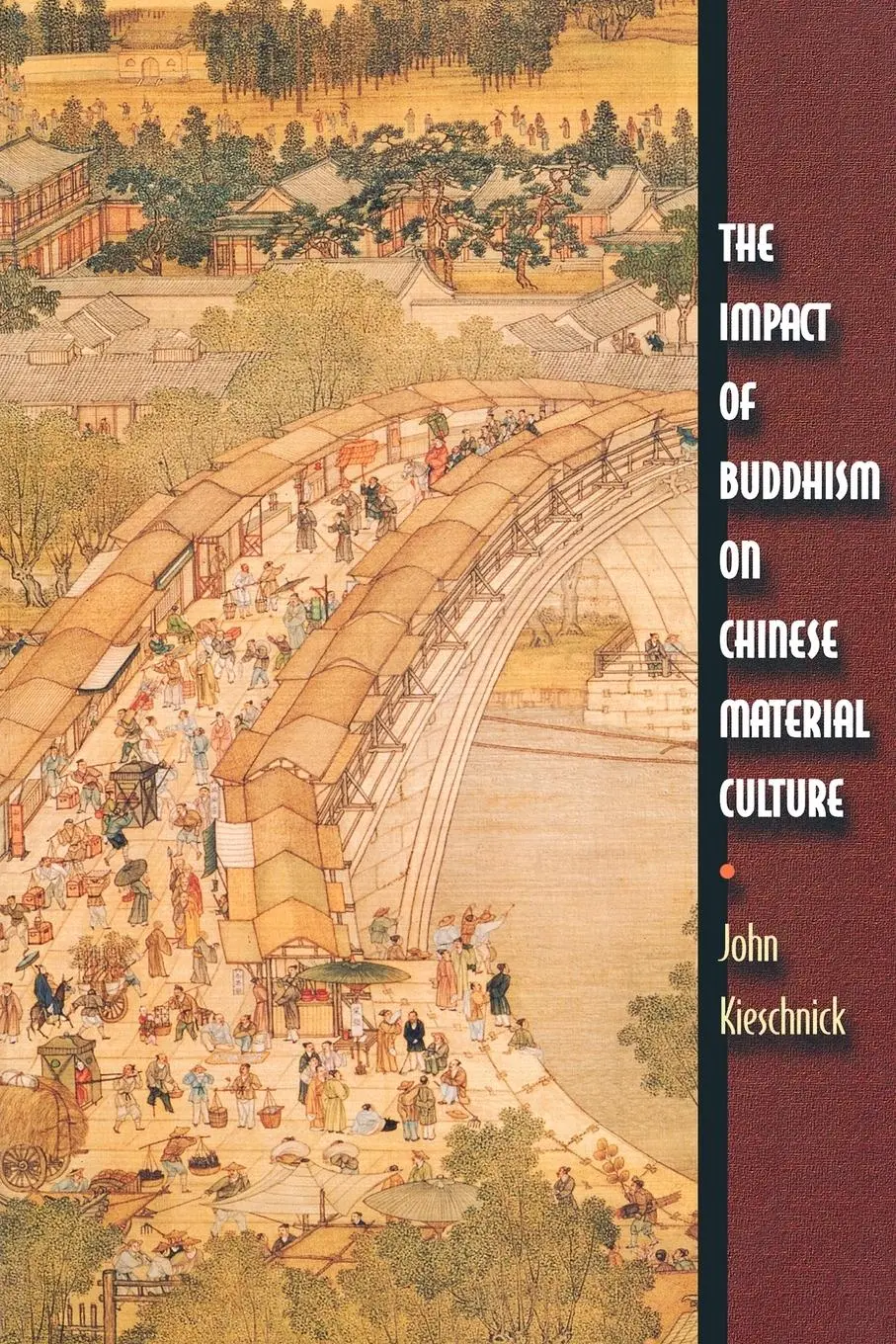 Cover: 9780691096766 | The Impact of Buddhism on Chinese Material Culture | John Kieschnick