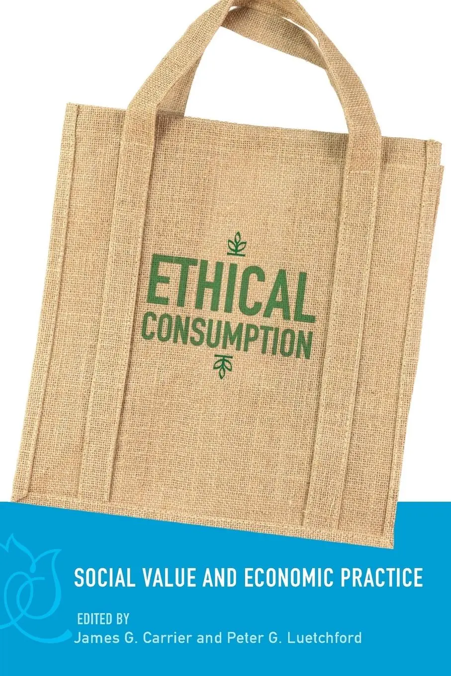 Cover: 9781782386766 | Ethical Consumption | Social Value and Economic Practice | Taschenbuch