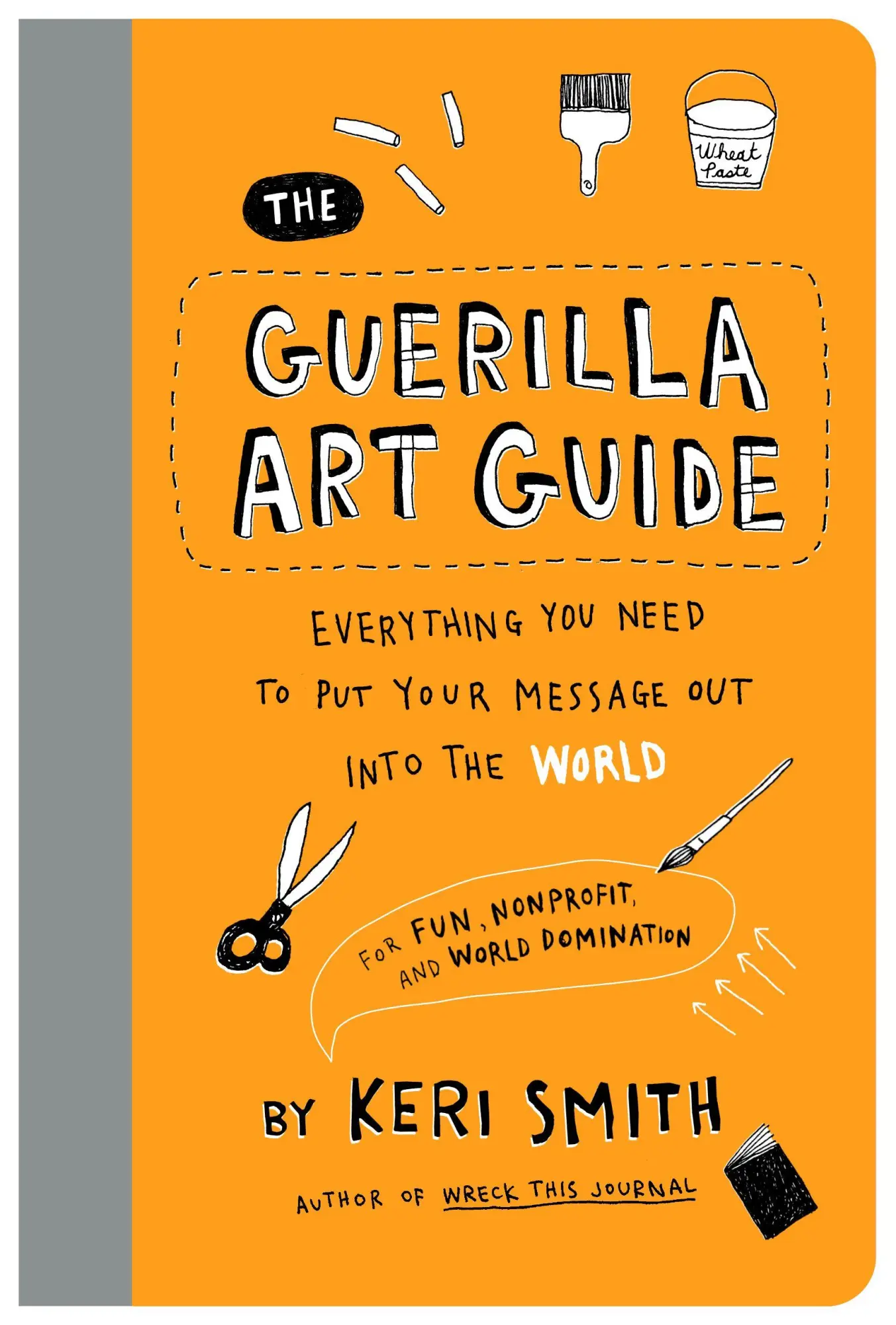 Cover: 9781797236766 | Guerilla Art Guide | Keri Smith | Taschenbuch | 144 S. | Englisch