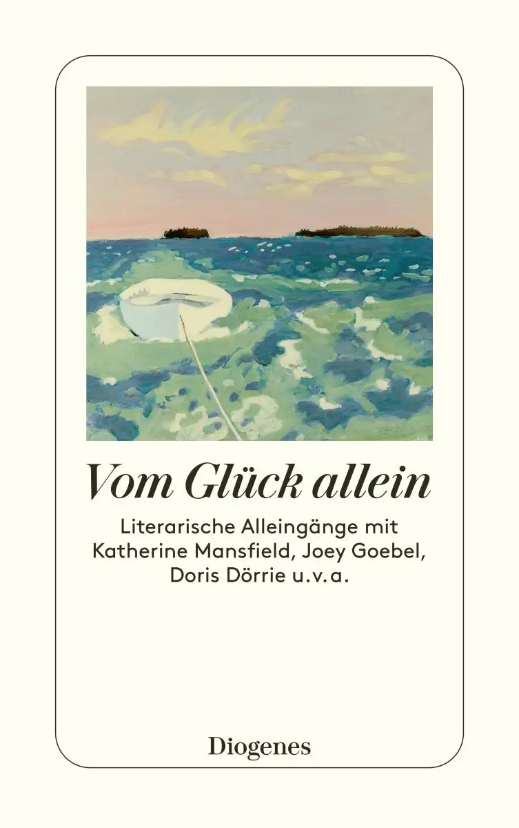 Cover: 9783257246766 | Vom Glück allein | Katherine/Goebel, Joey/Dörrie, Doris u a Mansfield