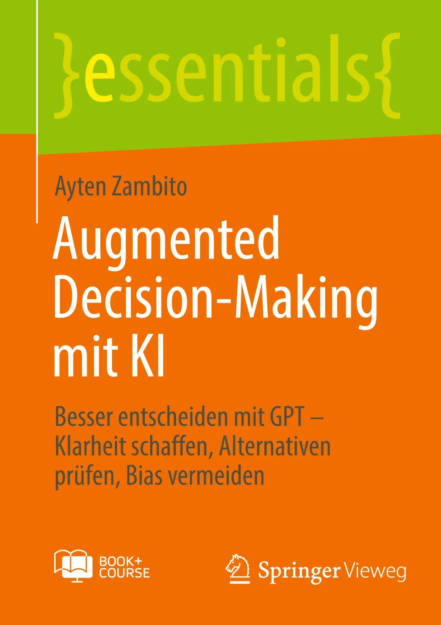 Cover: 9783658506766 | Augmented Decision-Making mit KI | Ayten Zambito | Bundle | essentials