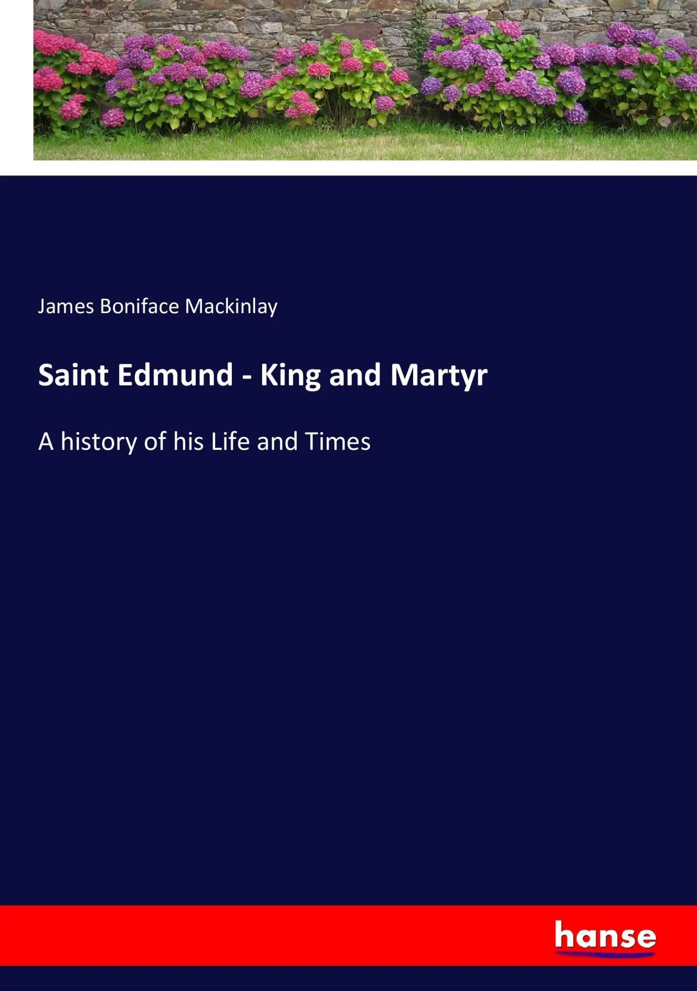 Cover: 9783743406766 | Saint Edmund - King and Martyr | A history of his Life and Times