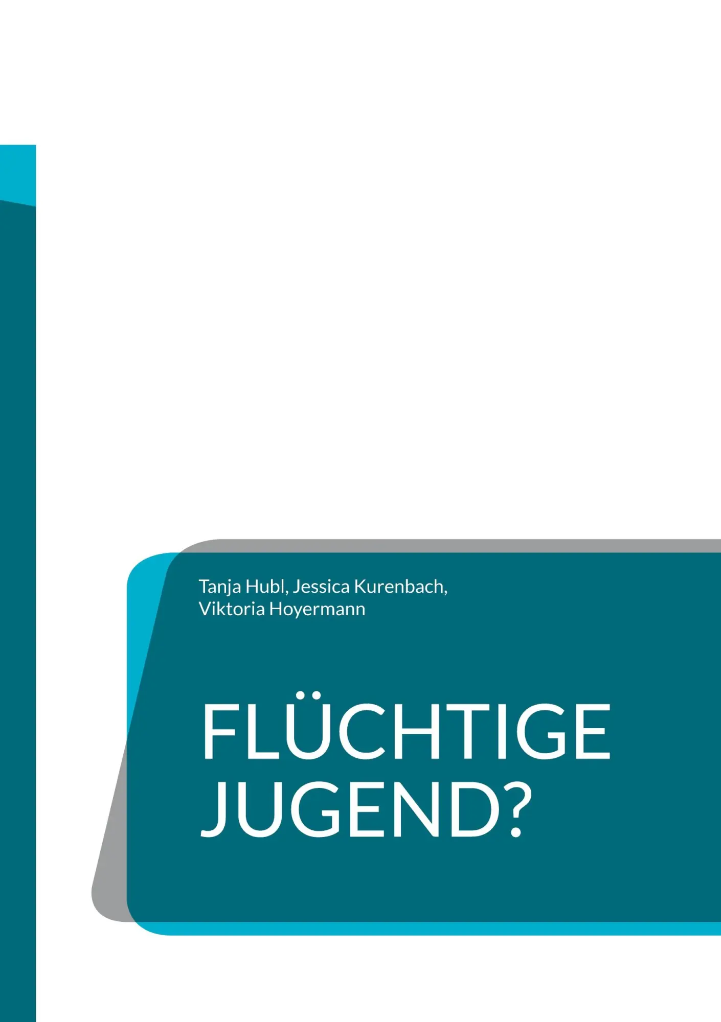 Cover: 9783753476766 | Flüchtige Jugend? | Tanja Hubl (u. a.) | Taschenbuch | 240 S. | 2025
