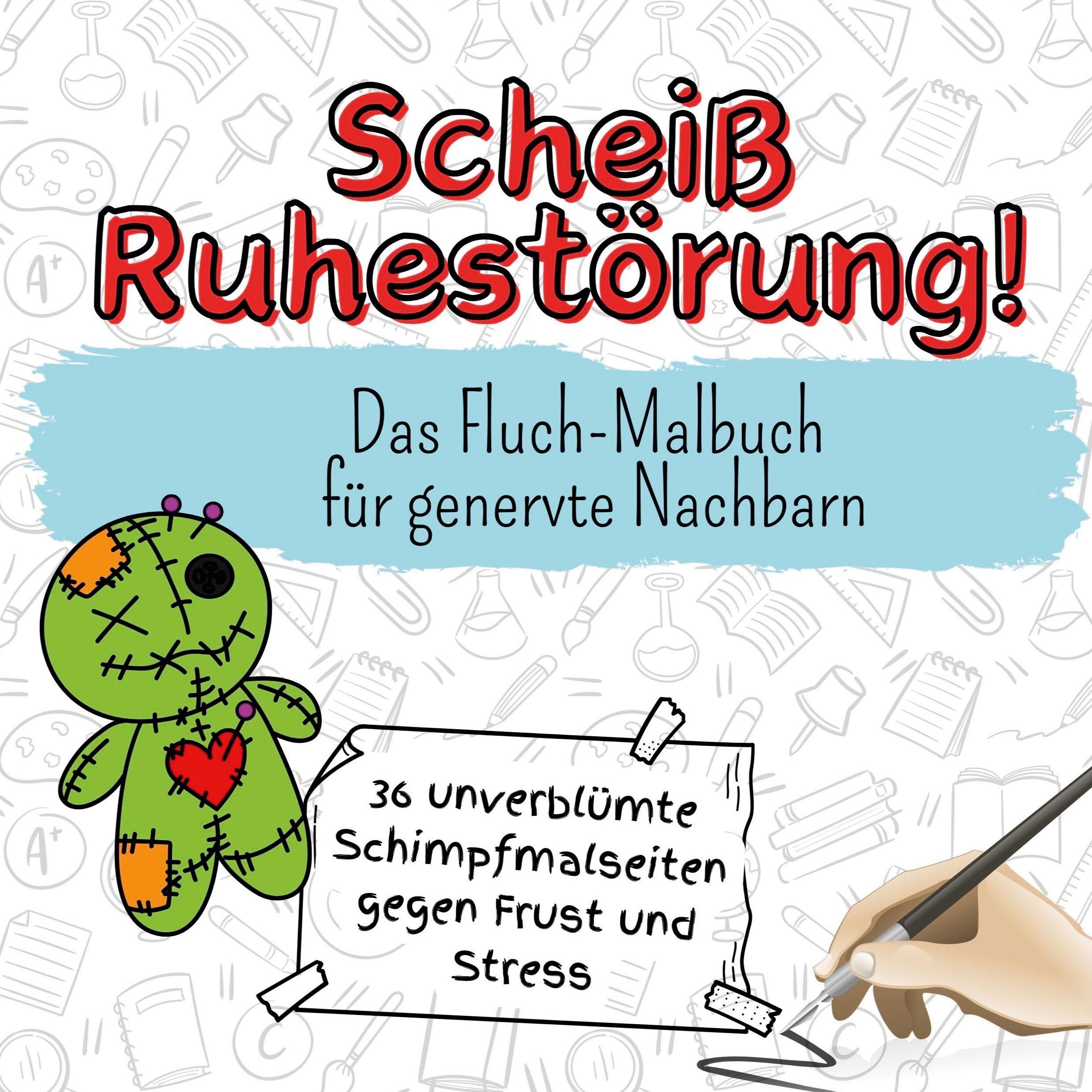 Cover: 9783759106766 | Scheiß Ruhestörung! | Das Fluch-Malbuch für genervte Nachbarn | Buch