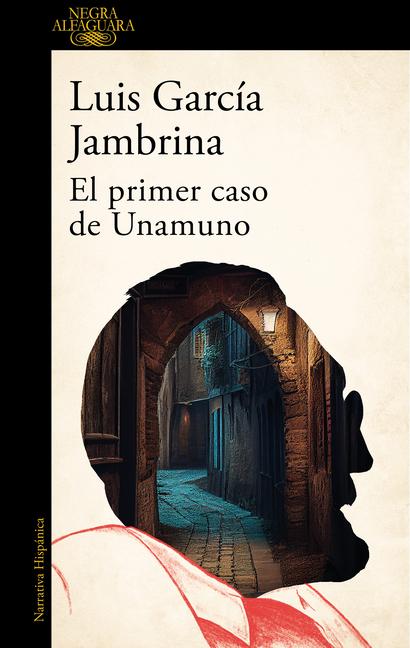Cover: 9788420476766 | El primer caso de Unamuno | Luis Garcia Jambrina | Taschenbuch | 2024