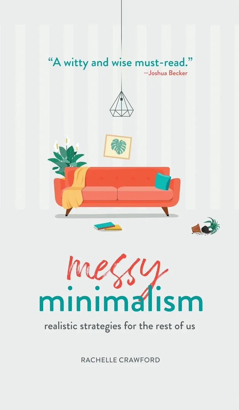 Cover: 9781506466866 | Messy Minimalism | Realistic Strategies for the Rest of Us | Crawford