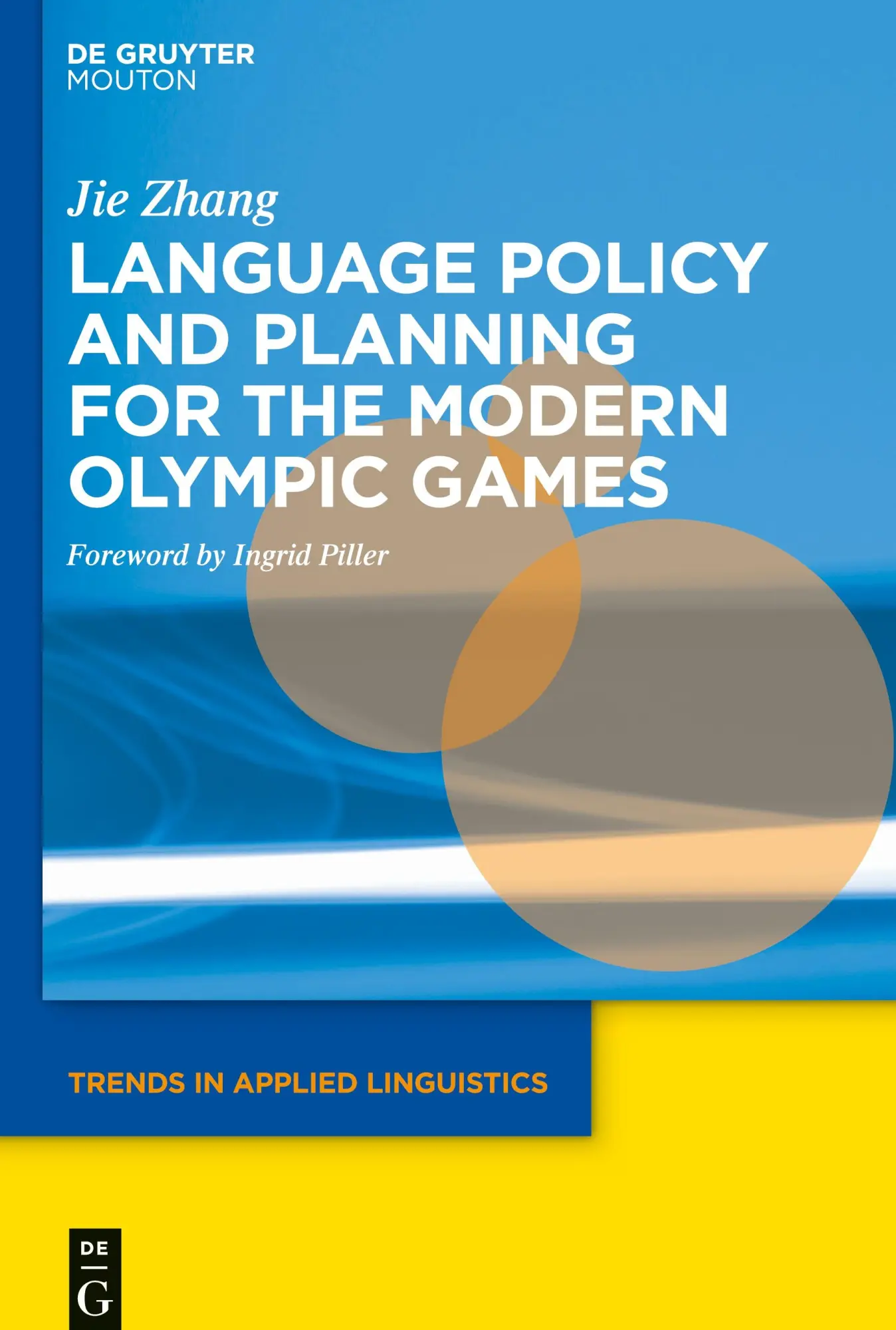 Cover: 9781614516866 | Language Policy and Planning for the Modern Olympic Games | Jie Zhang