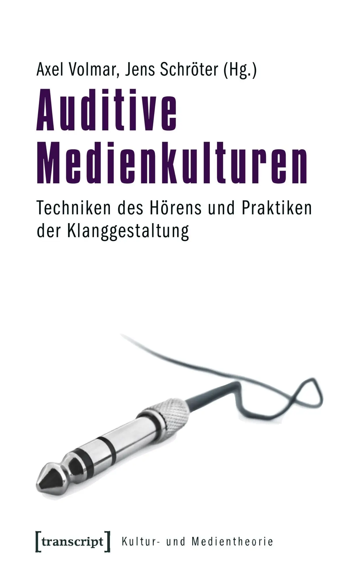 Cover: 9783837616866 | Auditive Medienkulturen | Axel Volmar | Taschenbuch | 460 S. | Deutsch