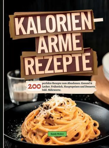 Cover: 9789403776866 | Kalorienarme Rezepte | Sandy Walter | Taschenbuch | Deutsch