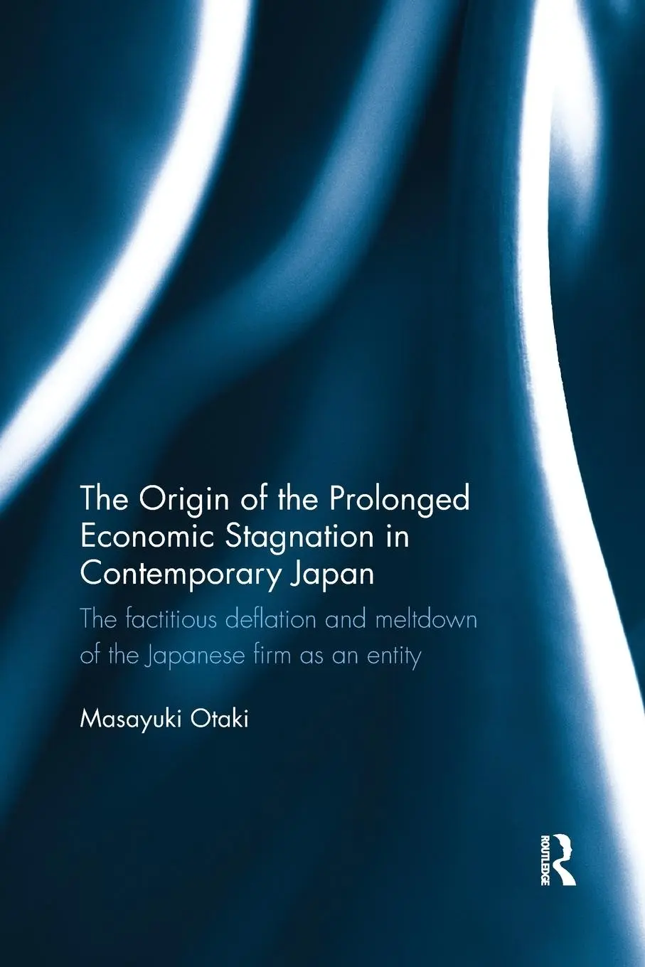 Cover: 9781138316966 | The Origin of the Prolonged Economic Stagnation in Contemporary Japan