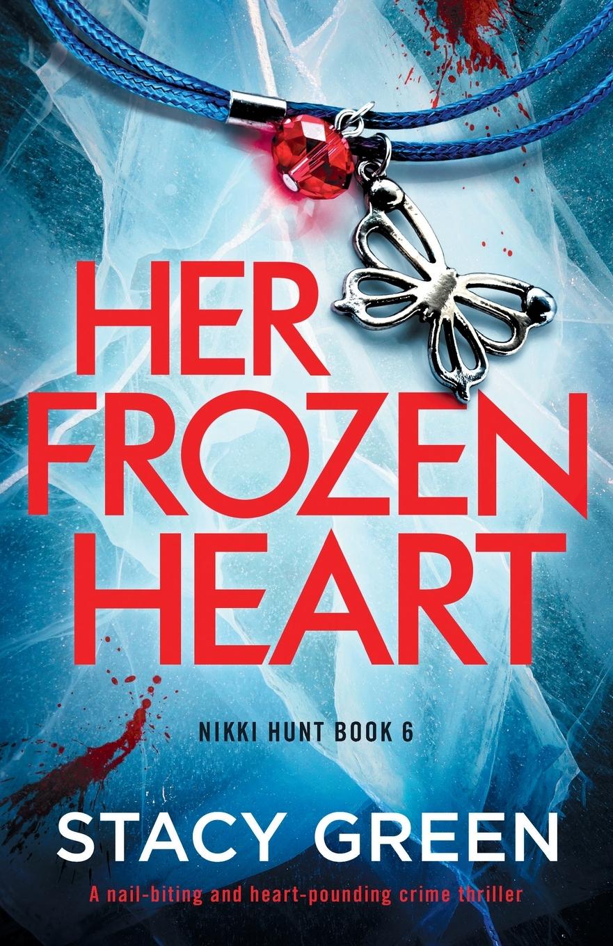 Cover: 9781803146966 | Her Frozen Heart | A nail-biting and heart-pounding crime thriller