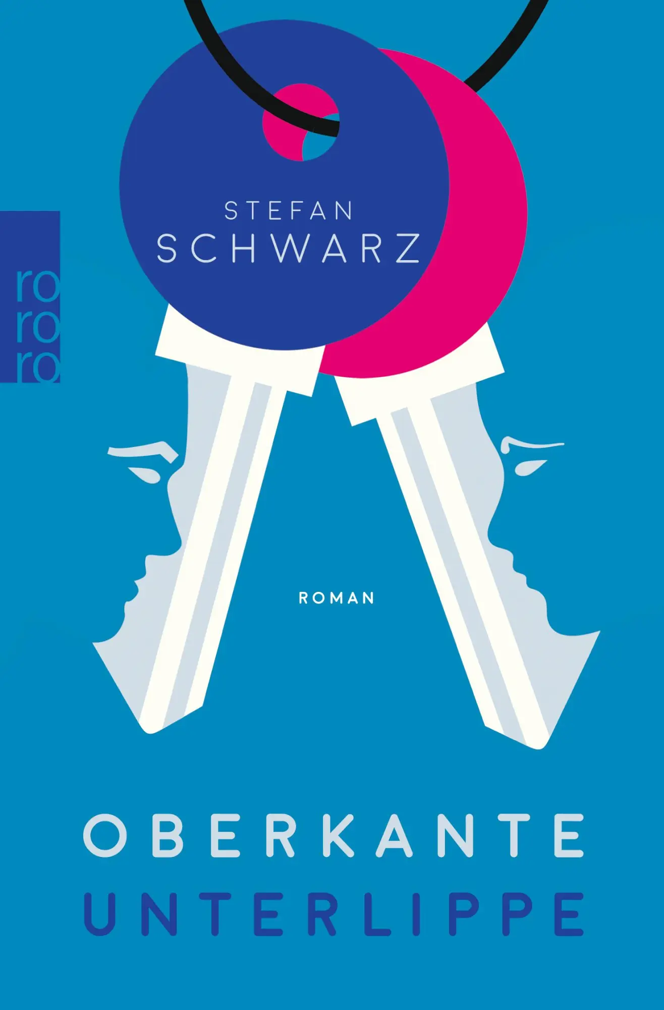 Cover: 9783499266966 | Oberkante Unterlippe | Roman | Stefan Schwarz | Taschenbuch | 304 S.