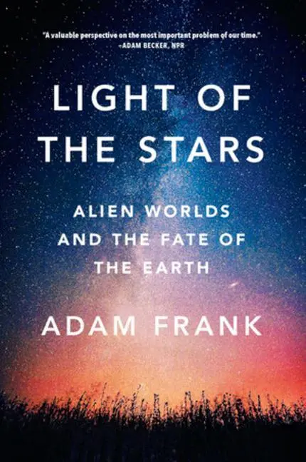 Cover: 9780393357066 | Light of the Stars: Alien Worlds and the Fate of the Earth | Frank