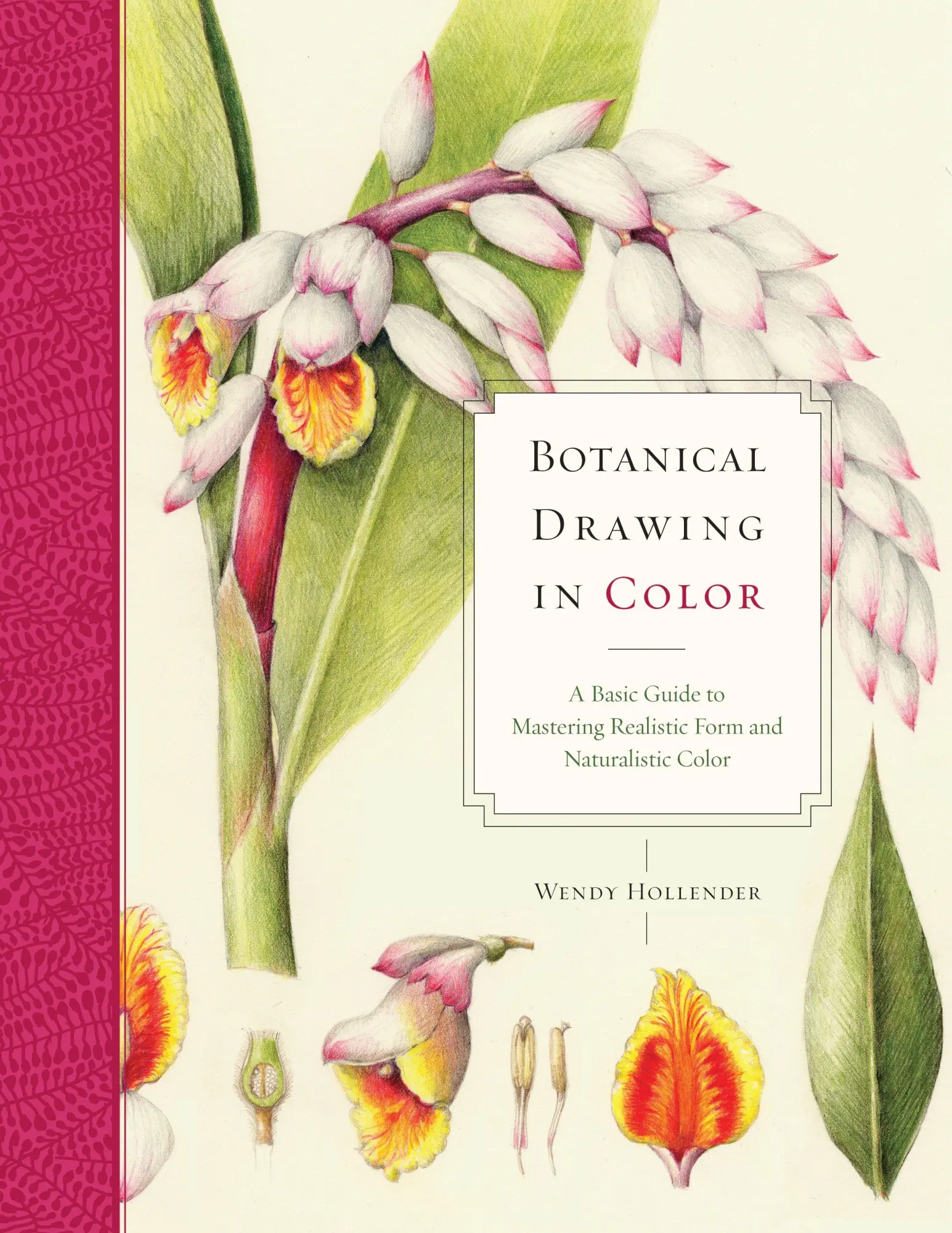 Cover: 9780823007066 | Botanical Drawing in Color | Wendy Hollender | Taschenbuch | Englisch
