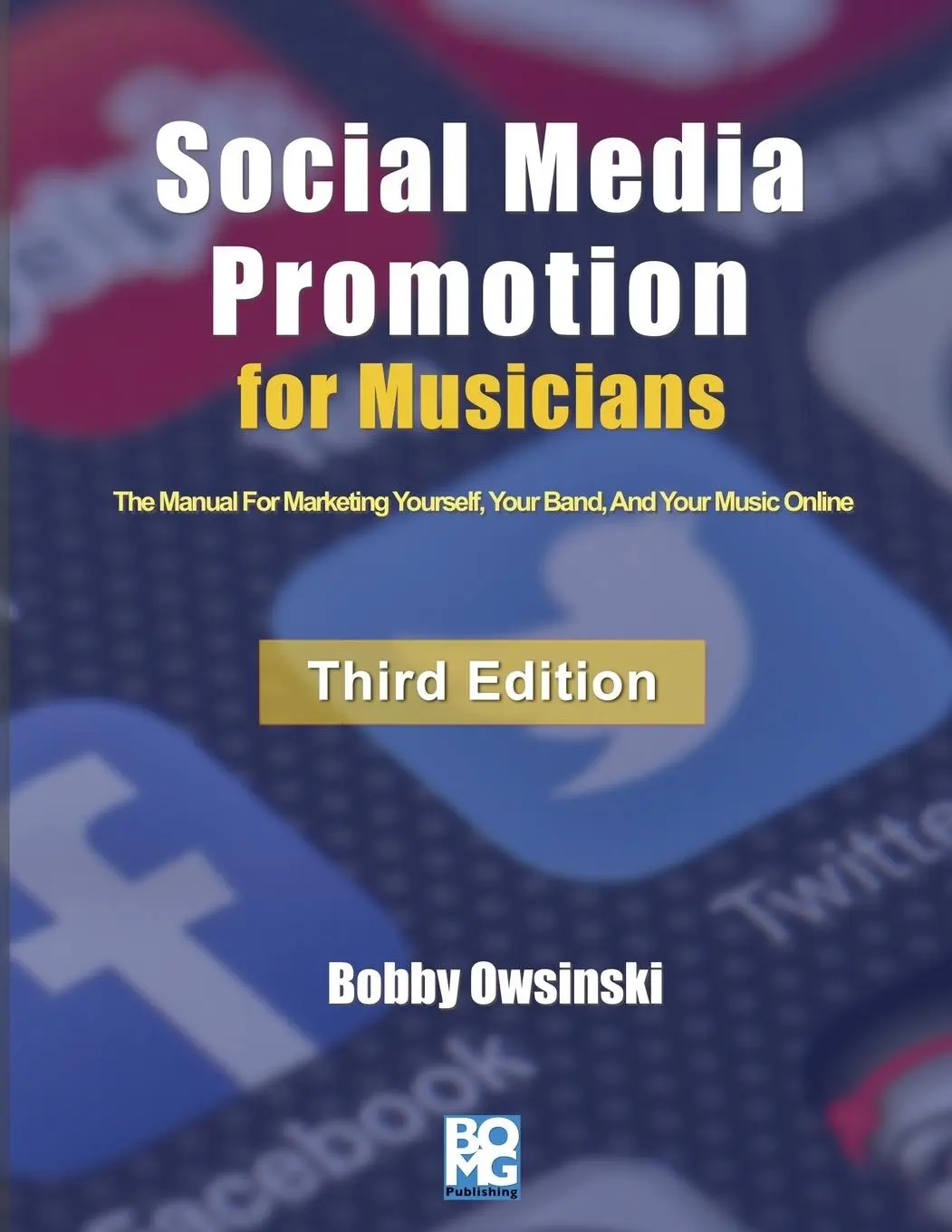 Cover: 9781946837066 | Social Media Promotion For Musicians - Third Edition | Bobby Owsinski
