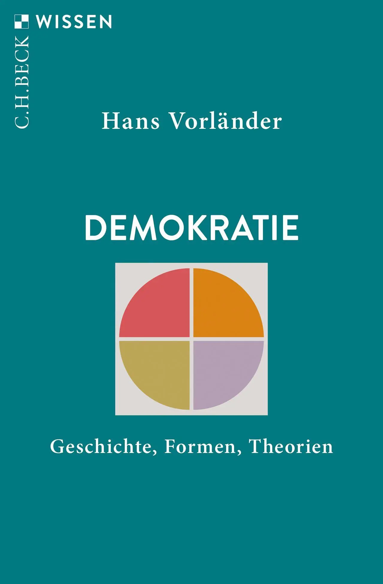 Cover: 9783406847066 | Demokratie | Geschichte, Formen, Theorien | Hans Vorländer | Buch