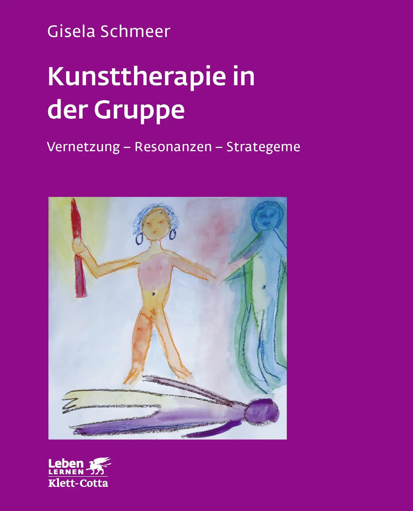 Cover: 9783608897166 | Kunsttherapie in der Gruppe (Leben lernen, Bd. 160) | Gisela Schmeer