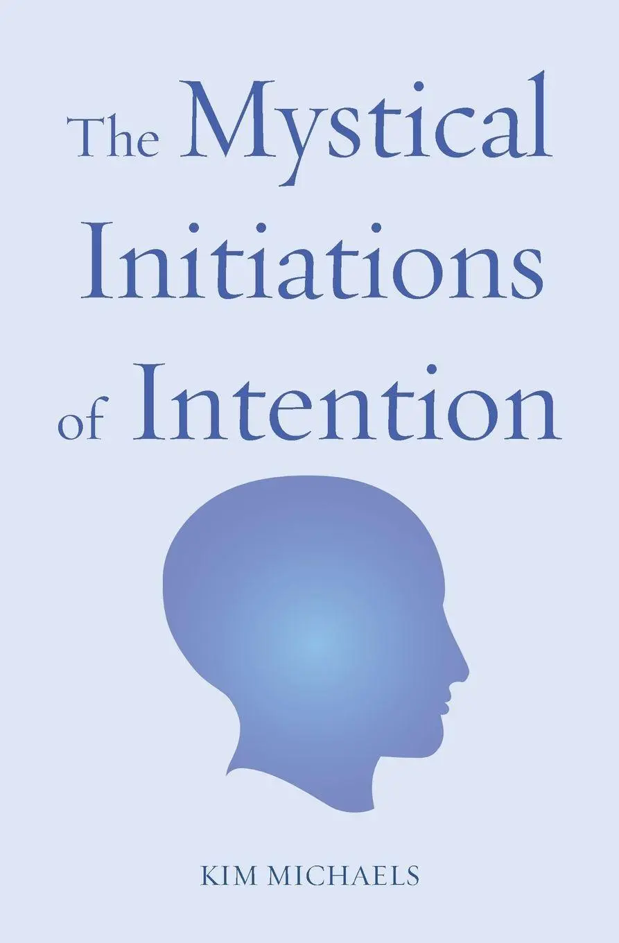 Cover: 9788793297166 | The Mystical Initiations of Intention | Kim Michaels | Taschenbuch
