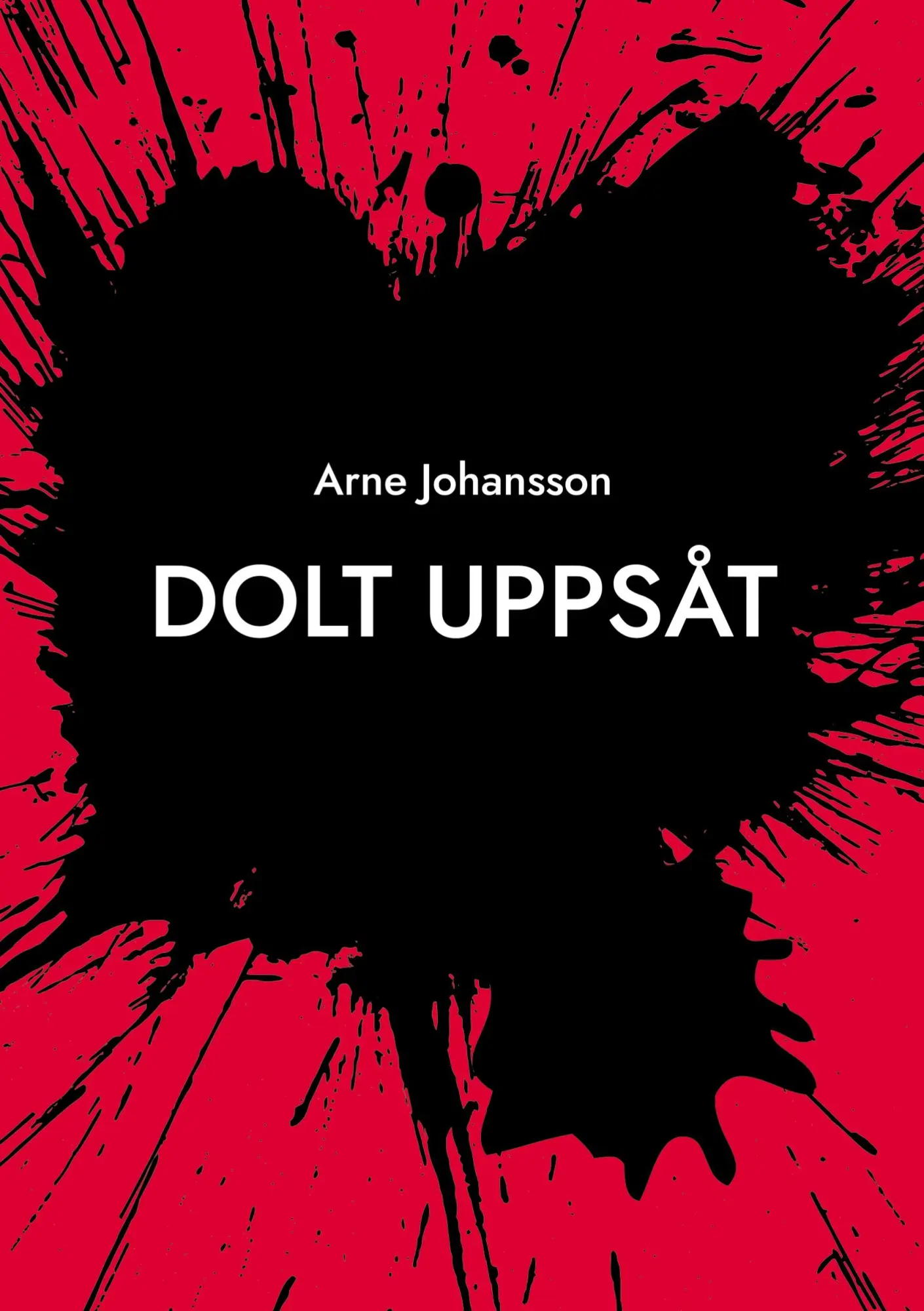 Cover: 9789180977166 | Dolt Uppsåt | Arne Johansson | Taschenbuch | Schwedisch | 2025