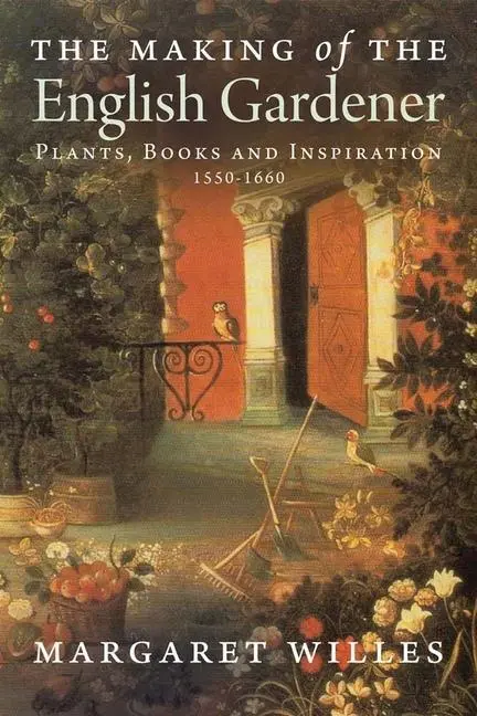 Cover: 9780300197266 | The Making of the English Gardener | Margaret Willes | Taschenbuch