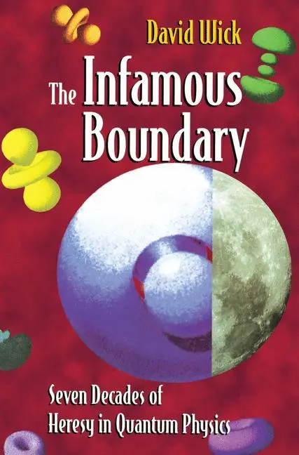 Cover: 9780387947266 | The Infamous Boundary | Seven Decades of Heresy in Quantum Physics