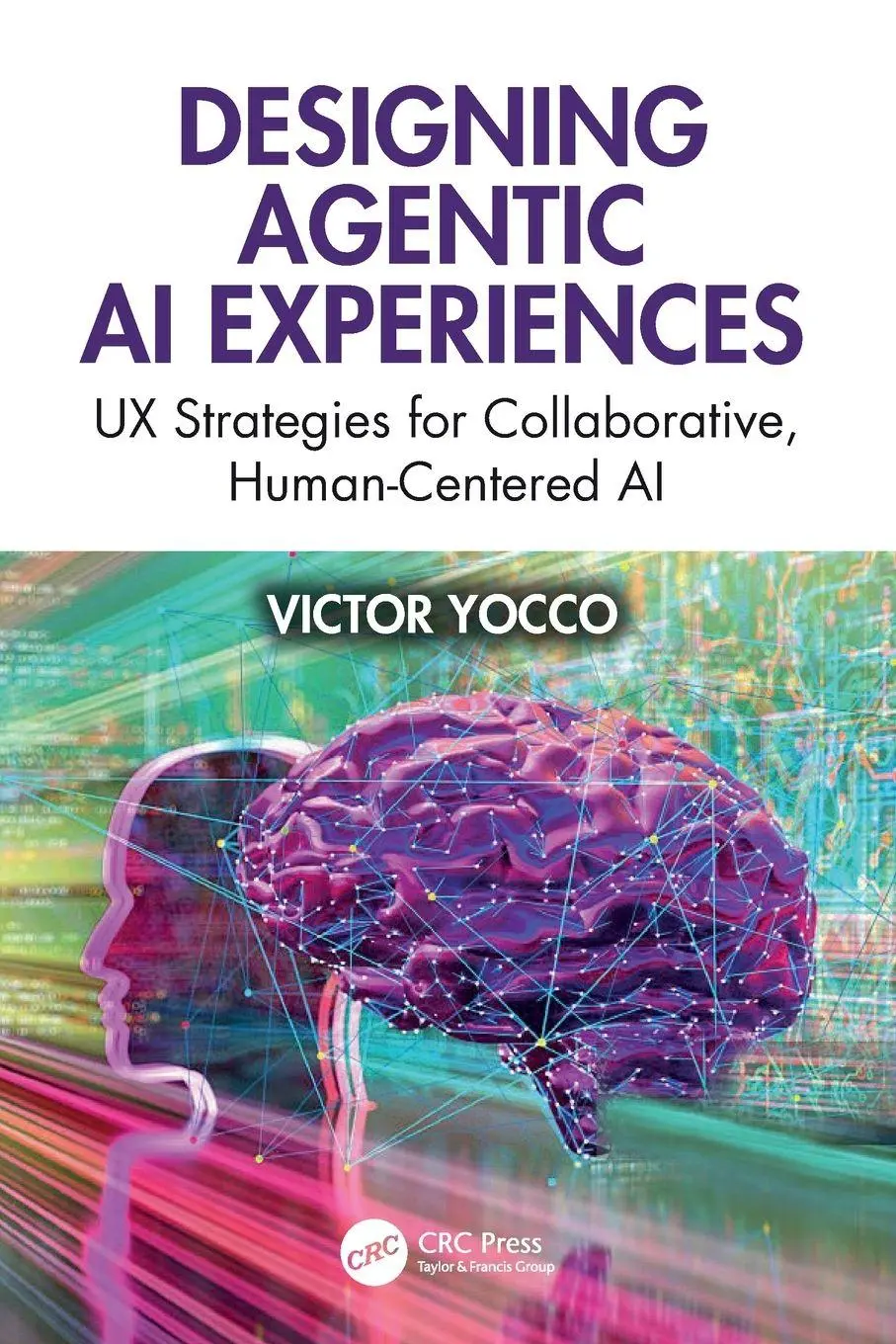 Cover: 9781041237266 | Designing Agentic AI Experiences | Victor Yocco | Taschenbuch | 2026