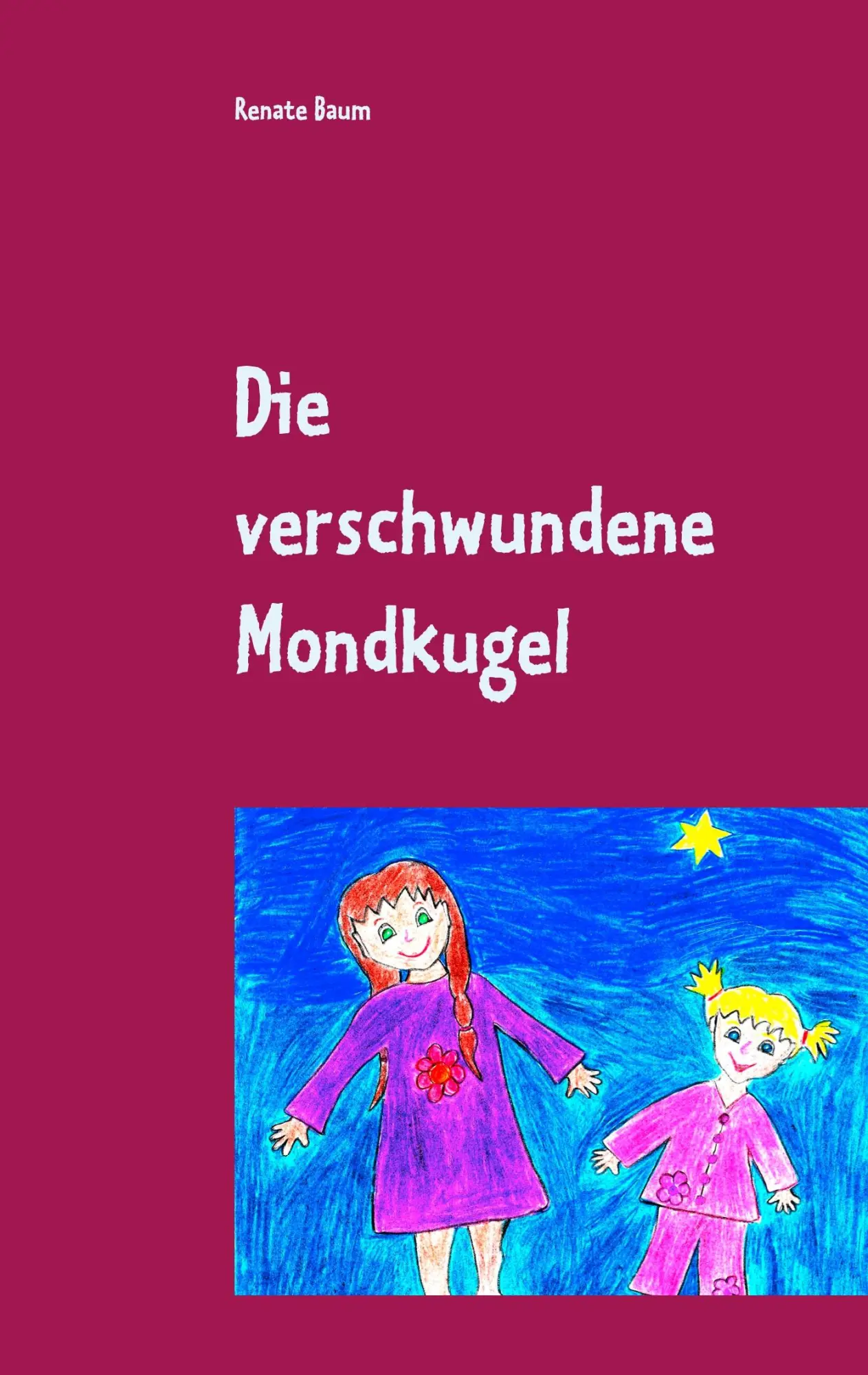 Cover: 9783746017266 | Die verschwundene Mondkugel | Renate Baum | Taschenbuch | 144 S.
