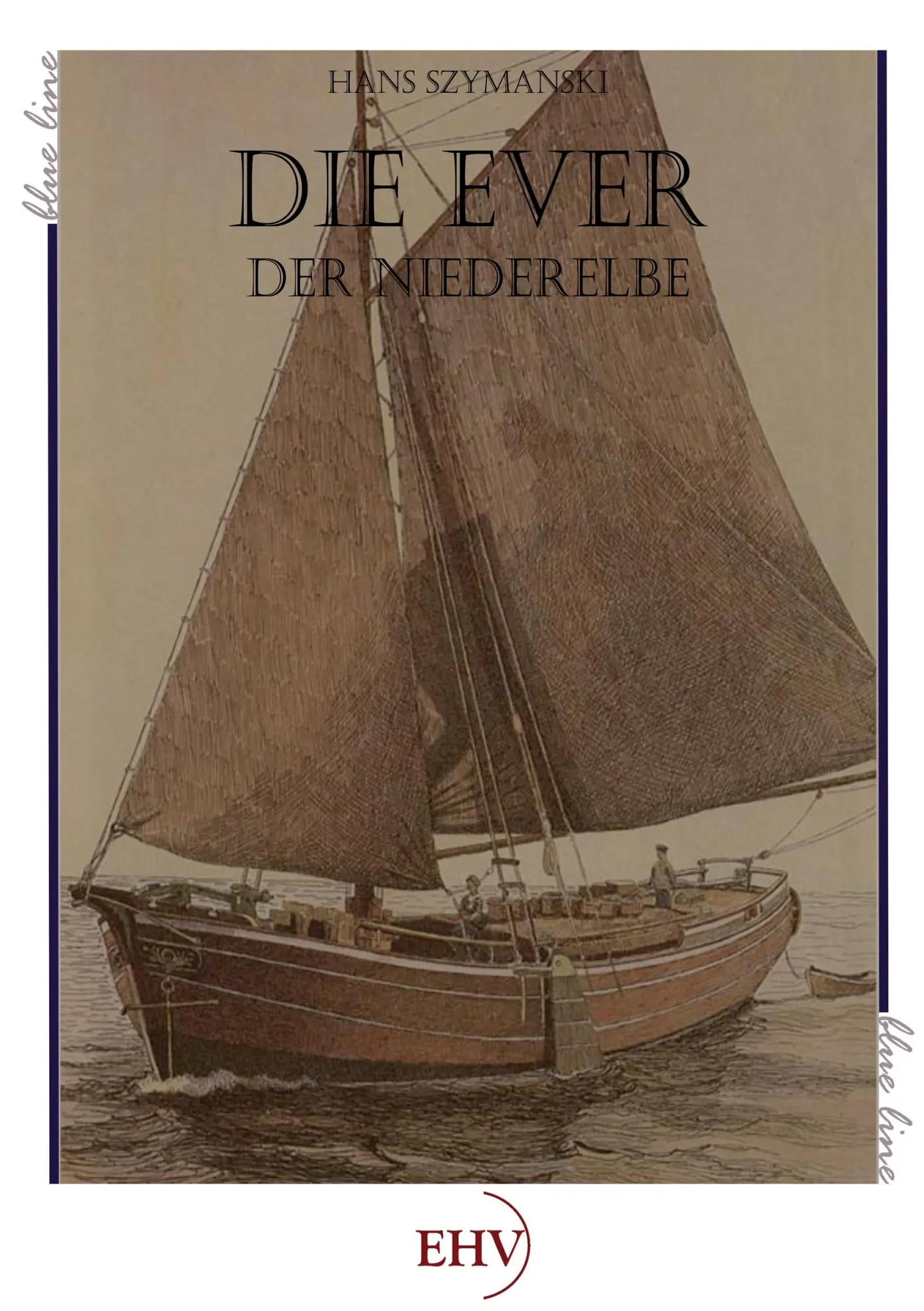 Cover: 9783867417266 | Die Ever der Niederelbe | Hans Szymanski | Taschenbuch | 472 S. | 2011