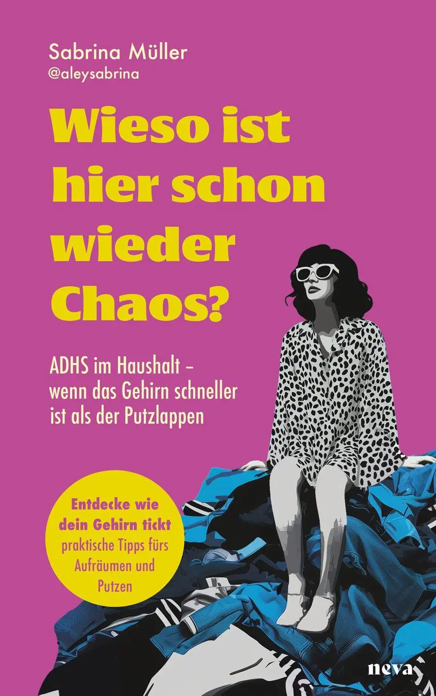 Wieso ist hier schon wieder Chaos. ADHS im Haushalt