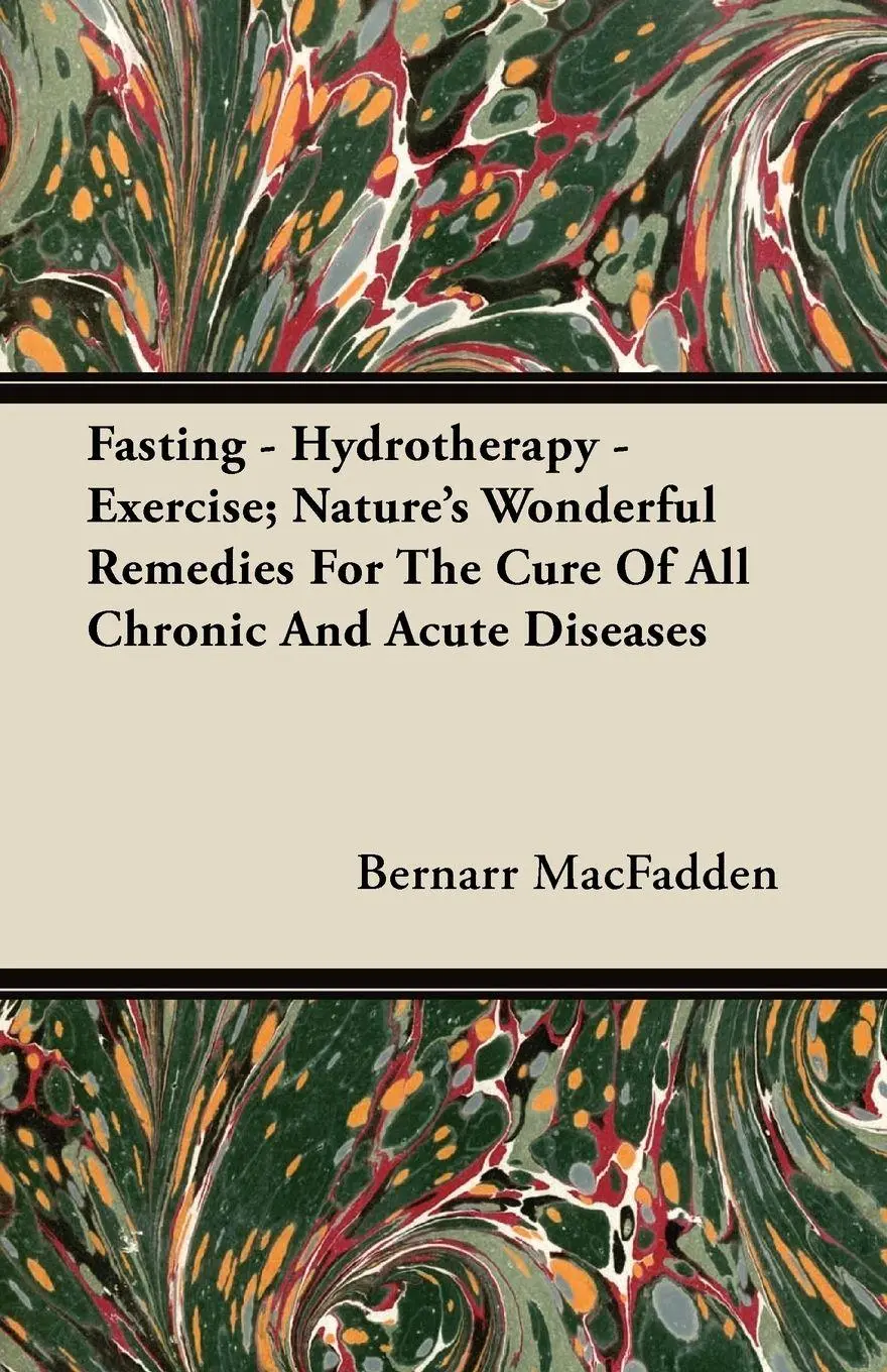 Cover: 9781446097366 | Fasting - Hydrotherapy - Exercise; Nature's Wonderful Remedies For...