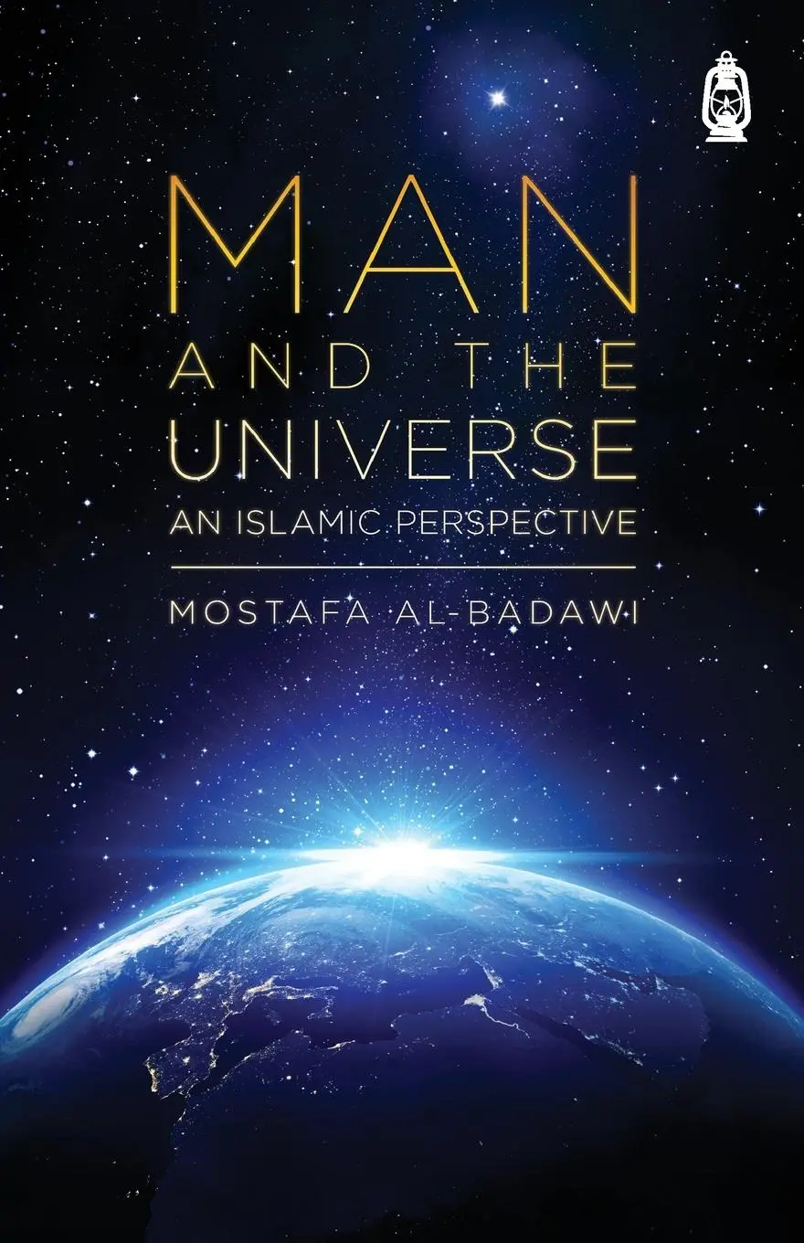 Cover: 9781905837366 | Man &amp; The Universe | An Islamic Perspective | Mostafa Al-Badawi | Buch