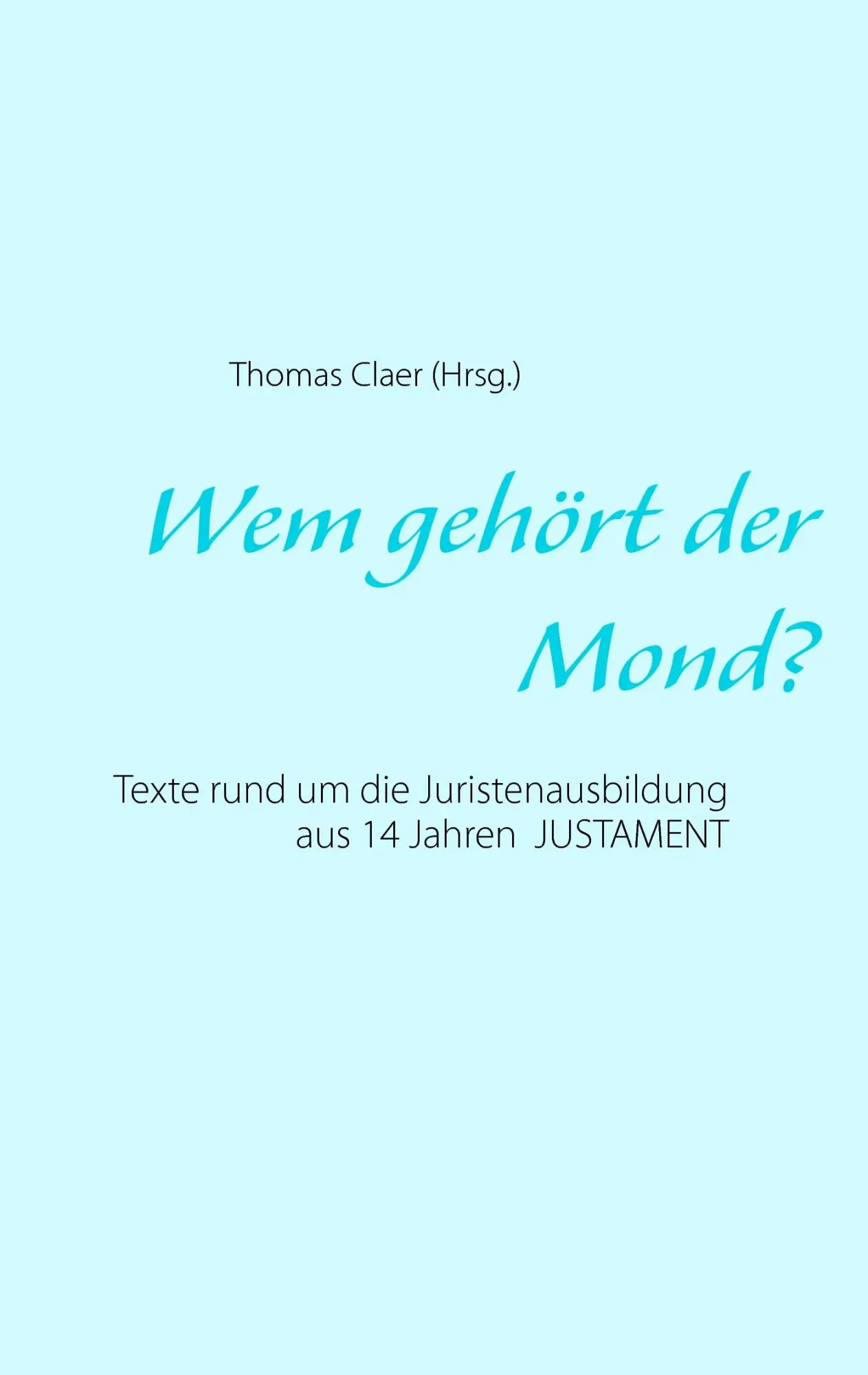 Cover: 9783735737366 | Wem gehört der Mond? | Thomas Claer | Taschenbuch | 184 S. | Deutsch