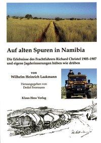 Cover: 9783933117366 | Auf alten Spuren in Namibia | Wilhelm Heinrich Laakmann | Taschenbuch