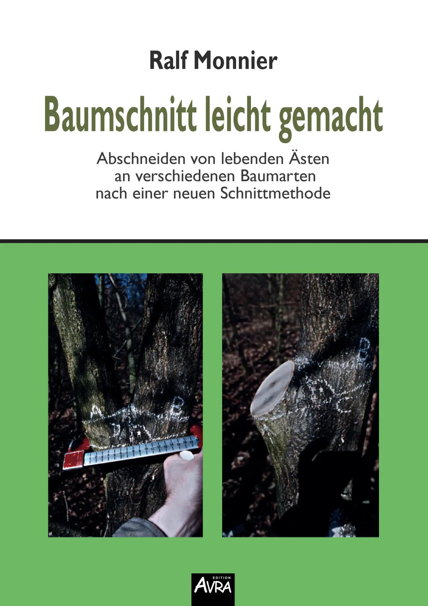 Cover: 9783946467366 | Baumschnitt leicht gemacht | Edition AVRA | Ralf Monnier | Taschenbuch
