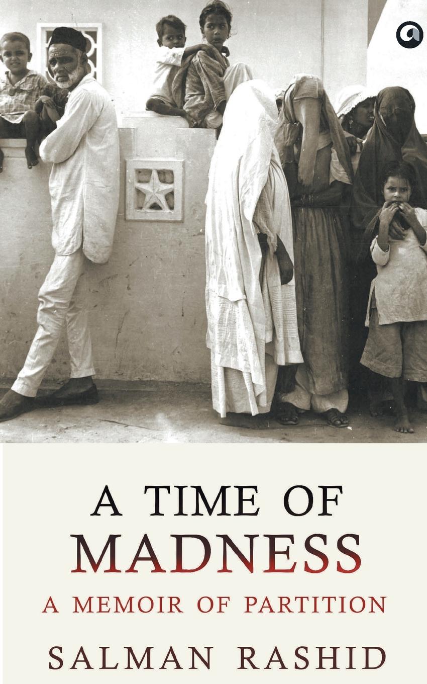 Cover: 9789384067366 | A Time Of Madness | A Memoir Of Partition | Salman Rashid | Buch
