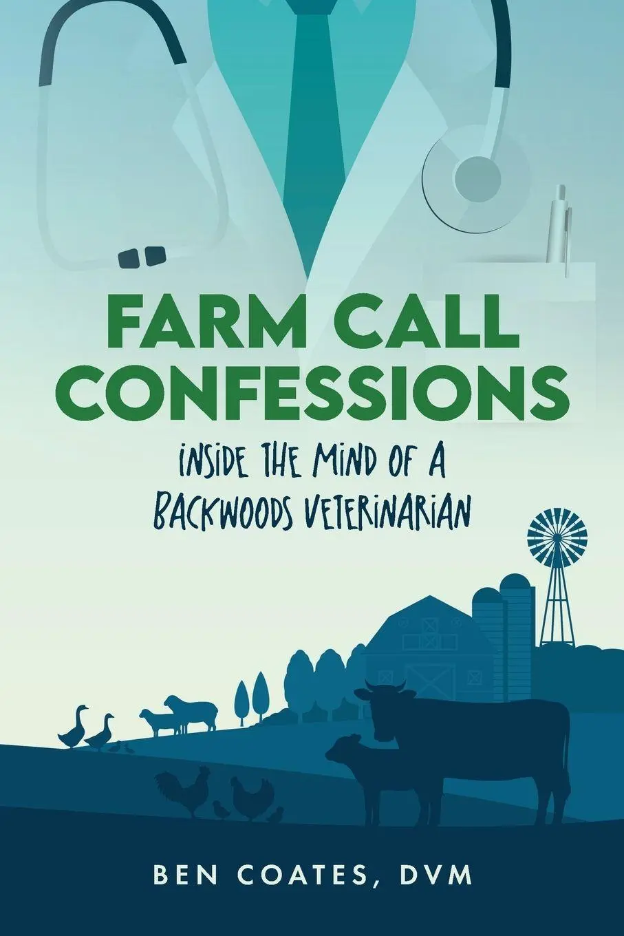 Cover: 9798822967366 | Farm Call Confessions | Inside the Mind of a Backwoods Veterinarian