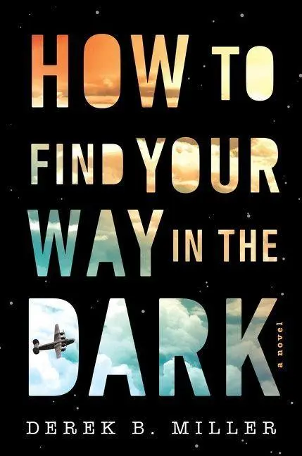 Cover: 9780358697466 | How to Find Your Way in the Dark | Derek B. Miller | Taschenbuch