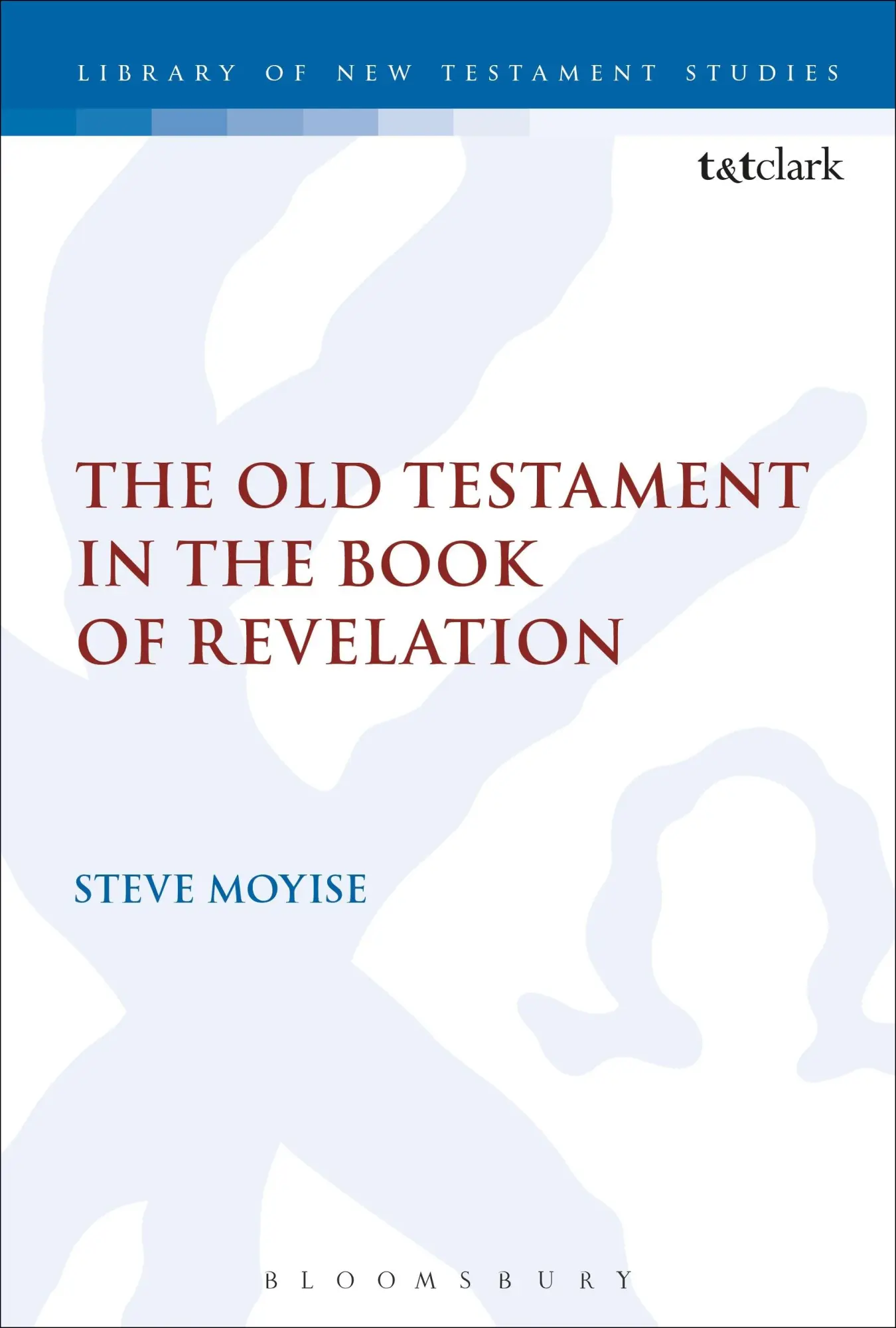 Cover: 9780567657466 | The Old Testament in the Book of Revelation | Steve Moyise | Buch