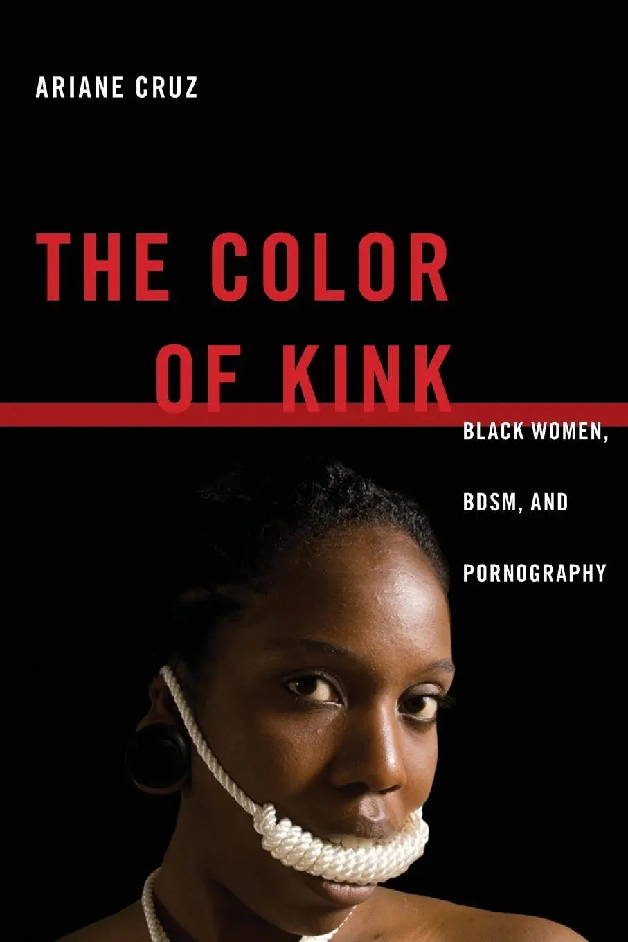 Cover: 9781479827466 | The Color of Kink | Black Women, Bdsm, and Pornography | Ariane Cruz