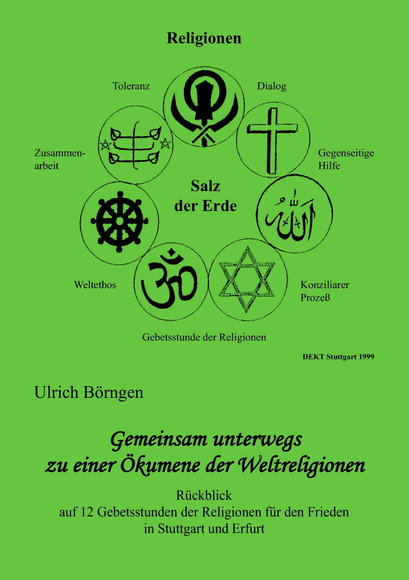 Gemeinsam unterwegs zu einer Ökumene der Weltreligionen: Rückblick auf 12 Gebetsstunden der Religionen für den Frieden in Stuttgart und Erfurt