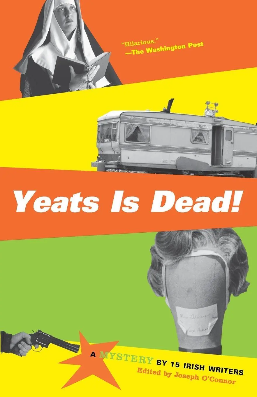 Cover: 9780375727566 | Yeats Is Dead! | A Mystery by 15 Irish Writers | Joseph O'Connor