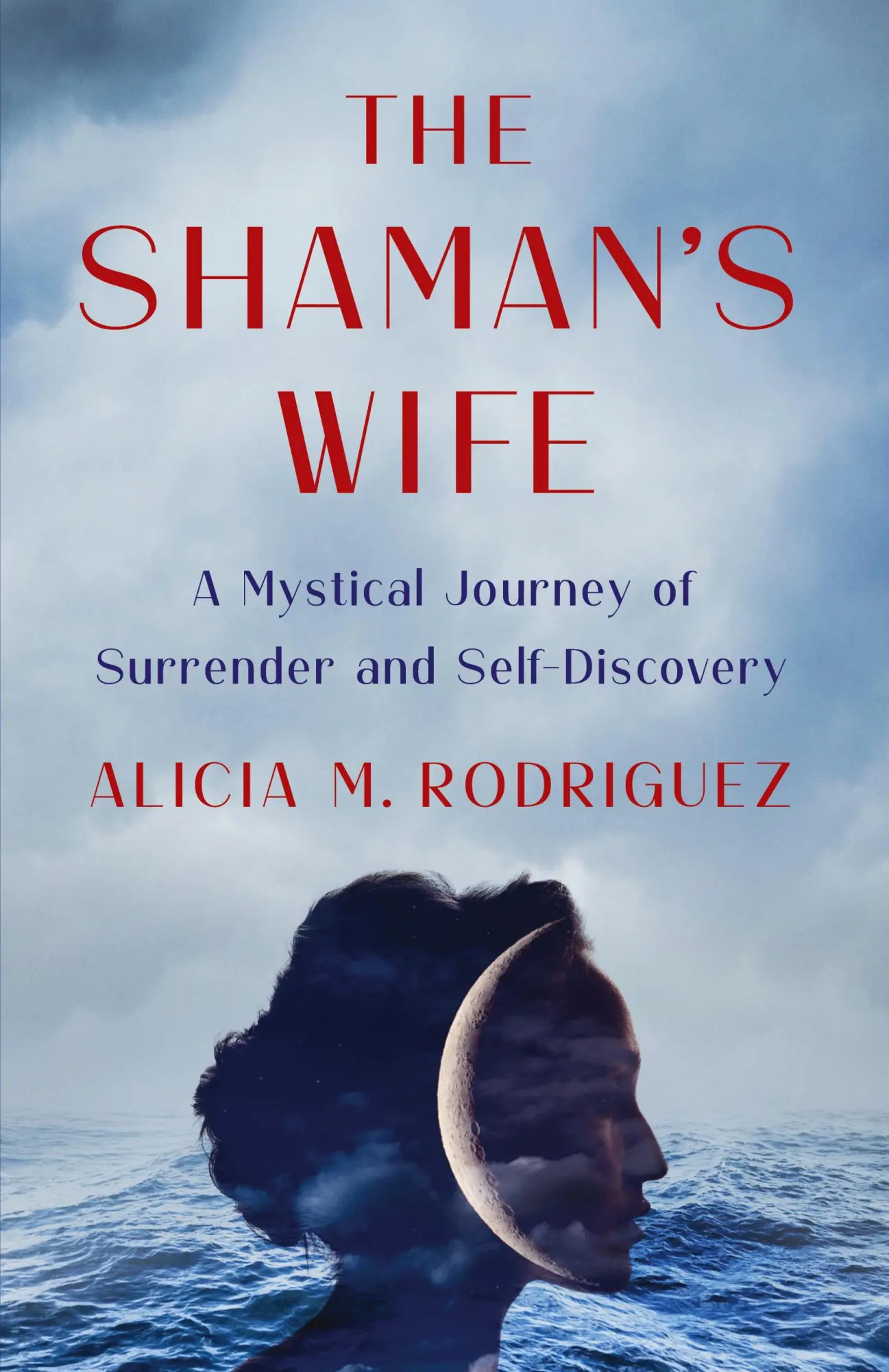 Cover: 9781647427566 | Shaman's Wife | A Mystical Journey of Surrender and Self-Discovery