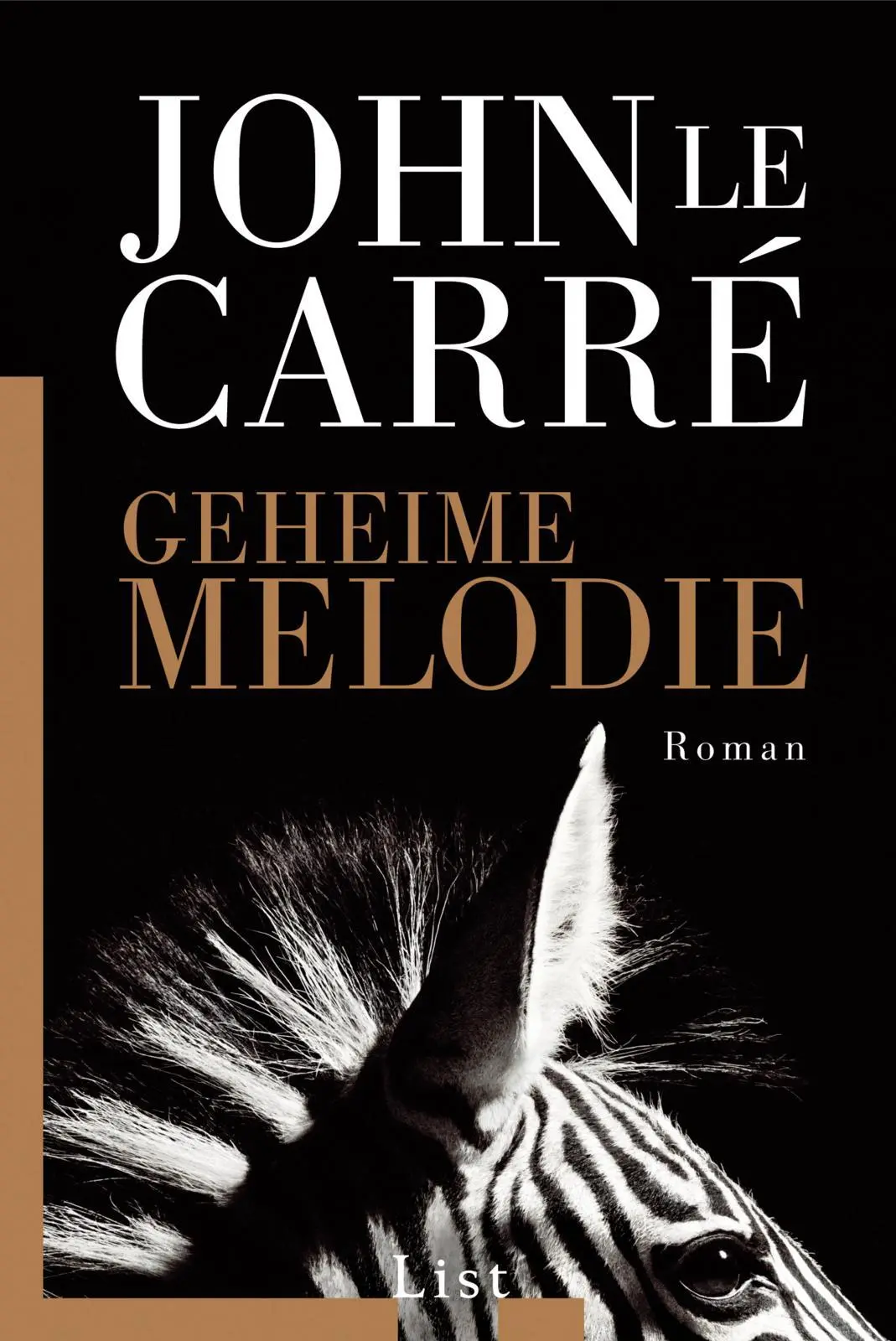 Cover: 9783548607566 | Geheime Melodie | John Le Carré | Taschenbuch | List bei Ullstein Cover: 9783548607566 | Geheime Melodie | John Le Carré | Taschenbuch | List bei Ullstein