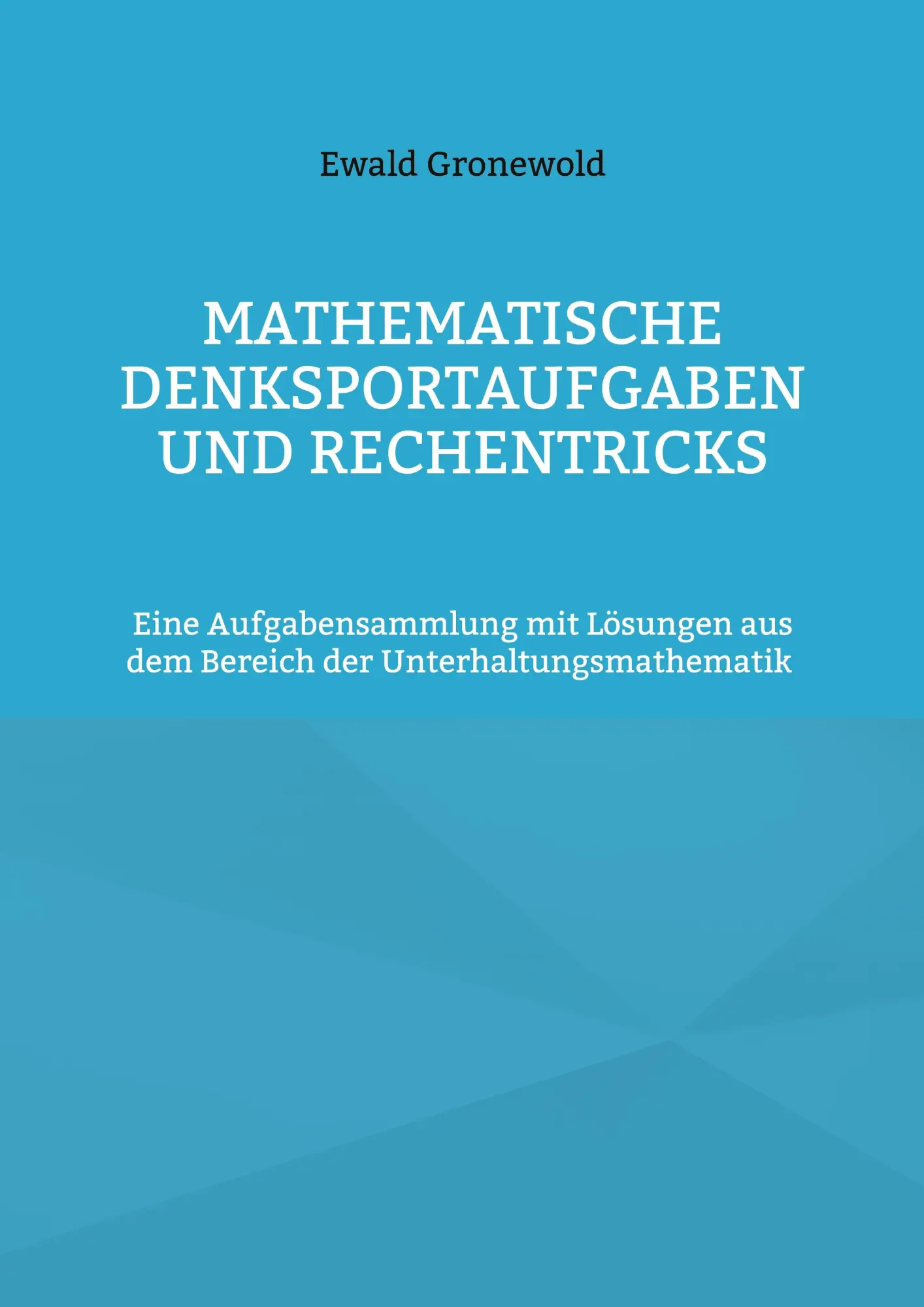 Cover: 9783695747566 | Mathematische Denksportaufgaben und Rechentricks | Ewald Gronewold
