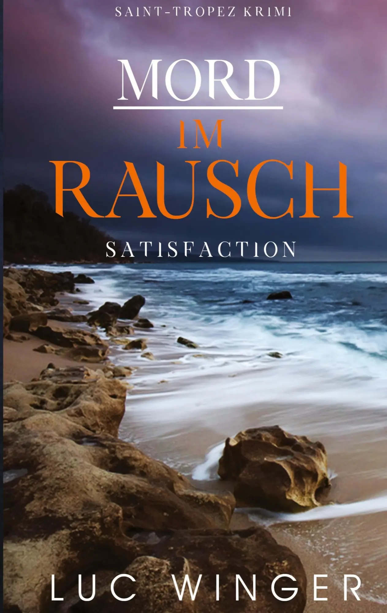 Cover: 9783751937566 | Mord im Rausch | Satisfaction | Luc Winger | Taschenbuch | Paperback